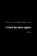 I Must Be Born Again