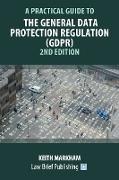 A Practical Guide to the General Data Protection Regulation (GDPR) - 2nd Edition