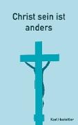 Christ sein ist anders
