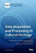 Data Acquisition and Processing in Cultural Heritage