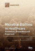 Microbial Biofilms in Healthcare