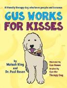 Gus Works for Kisses