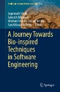 A Journey Towards Bio-inspired Techniques in Software Engineering