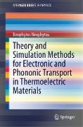Theory and Simulation Methods for Electronic and Phononic Transport in Thermoelectric Materials