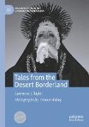 Tales from the Desert Borderland