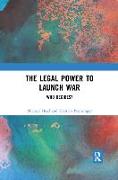 The Legal Power to Launch War