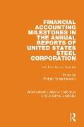 Financial Accounting Milestones in the Annual Reports of United States Steel Corporation