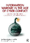 Information Warfare in the Age of Cyber Conflict