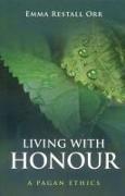 Living With Honour – A Pagan Ethics