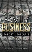 Family Business The Gift & The Curse