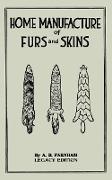 Home Manufacture Of Furs And Skins (Legacy Edition)