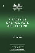 A Story of Dreams, Fate and Destiny [Zurich Lecture Series Edition]