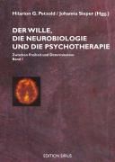 Der Wille, die Neurobiologie und die Psychotherapie 1