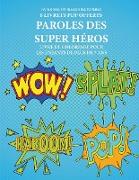 Livre de coloriage pour les enfants de plus de 7 ans (Paroles des super héros)