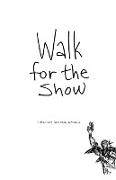 Walk for the Show