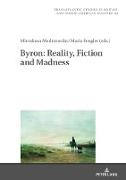 Byron: Reality, Fiction and Madness