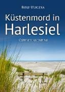 Küstenmord in Harlesiel. Ostfrieslandkrimi