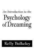 An Introduction to the Psychology of Dreaming