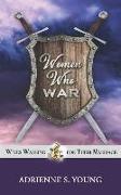 Women Who War: Wives Warring for Their Marriage