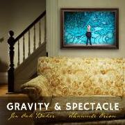 Gravity & Spectacle