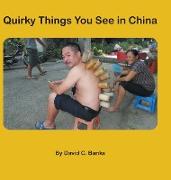 Quirky Things You See in China