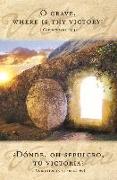 Bulletin - Easter - Bi-Ling: O Grave, Where Is Thy Victory? / ¿dónde, Oh Sepulcro, Tu Victoria?