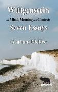 Wittgenstein on Mind, Meaning and Context: Seven Essays