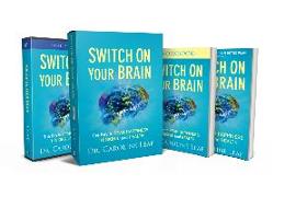 Switch on Your Brain Curriculum Kit: The Key to Peak Happiness, Thinking, and Health