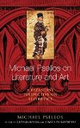 Michael Psellos on Literature and Art