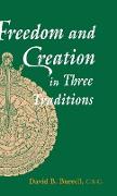 Freedom and Creation in Three Traditions