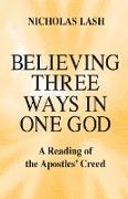 Believing Three Ways in One God