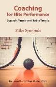 Coaching for Elite Performance: Squash, Tennis and Table Tennis