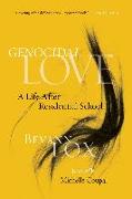 Genocidal Love: A Life After Residential School