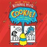 Cookie! (Book 1): Cookie and the Most Annoying Boy in the World