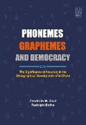 Phenemes, Graphemes and Democracy