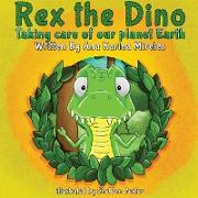 Rex the Dino: Taking Care of Our Planet Earth