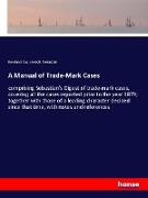 A Manual of Trade-Mark Cases