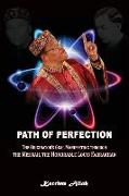 Path of Perfection: The Originator's Goal Manifesting through the Messiah, the Honorable Louis Farrakhan