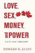 Love, Sex, Money, and Power: A Devotional Commentary