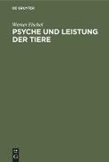 Psyche und Leistung der Tiere