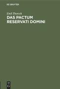 Das pactum reservati domini