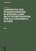 J. Wernz: Commentar zur Prozeßordnung in bürgerlichen Rechtsstreitigkeiten für das Königreich Bayern. Abt. 2