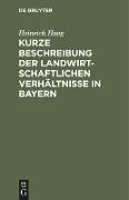 Kurze Beschreibung der landwirtschaftlichen Verhältnisse in Bayern