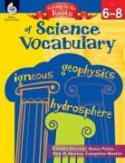 Getting to the Roots of Science Vocabulary Levels 6-8