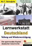 Lernwerkstatt "Deutschland - Teilung und Wiedervereinigung"