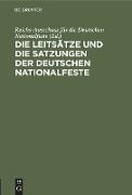 Die Leitsätze und die Satzungen der Deutschen Nationalfeste