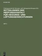 Mitteilungen der Prüfungsanstalt für Heizungs- und Lüftungseinrichtungen. Heft 3