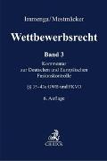 Wettbewerbsrecht / Wettbewerbsrecht Band 3: Fusionskontrolle. Kommentar zum Europäischen und Deutschen Kartellrecht