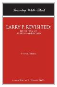 LARRY P. REVISITED