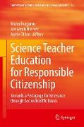 Science Teacher Education for Responsible Citizenship